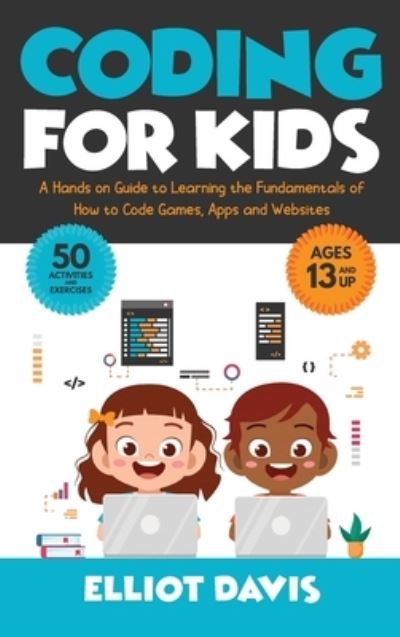 Cover for Elliot Davis · Coding for Kids (Hardcover Book) (2021)