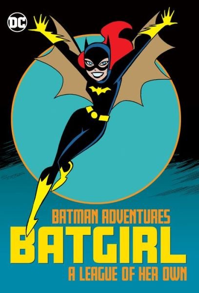 Cover for Paul Dini · Batman Adventures: Batgirl-A League of Her Own (Pocketbok) (2020)