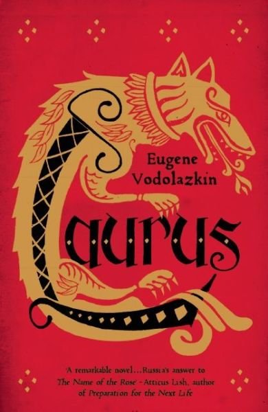 Laurus: The International Bestseller - Eugene Vodolazkin - Livros - Oneworld Publications - 9781780748719 - 5 de maio de 2016
