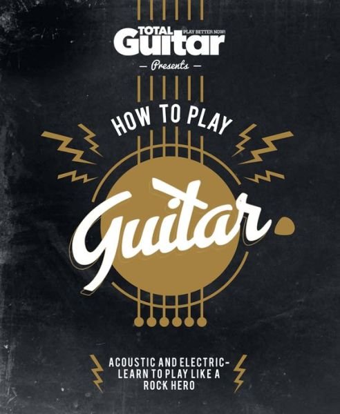 Cover for Carlton Books · Total Guitar: How to Play Guitar (Innbunden bok) (2017)