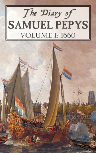 The Diary of Samuel Pepys - Samuel Pepys - Boeken - Benediction Classics - 9781781390719 - 30 januari 2012