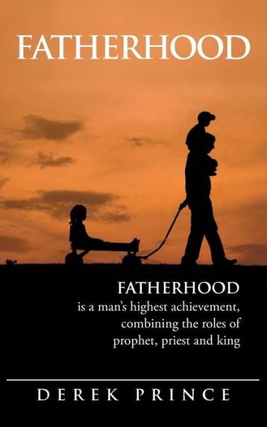 Cover for Derek Prince · Fatherhood (Paperback Book) (2015)