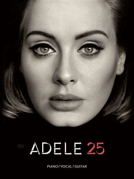 Adele: 25 - Adele - Kirjat - Hal Leonard Europe Limited - 9781783057719 - perjantai 5. helmikuuta 2016