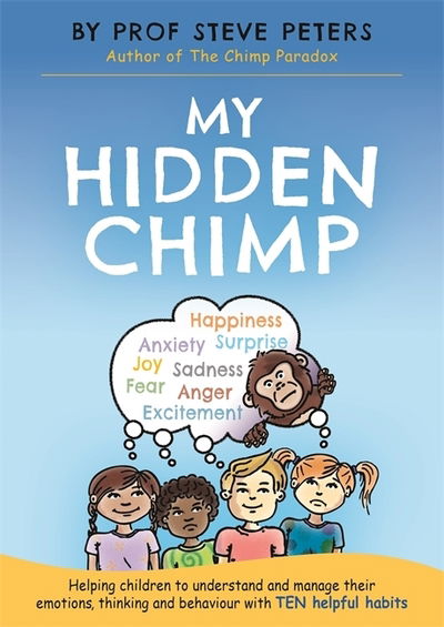 Cover for Prof Steve Peters · My Hidden Chimp: From the best-selling author of The Chimp Paradox (Taschenbuch) (2018)