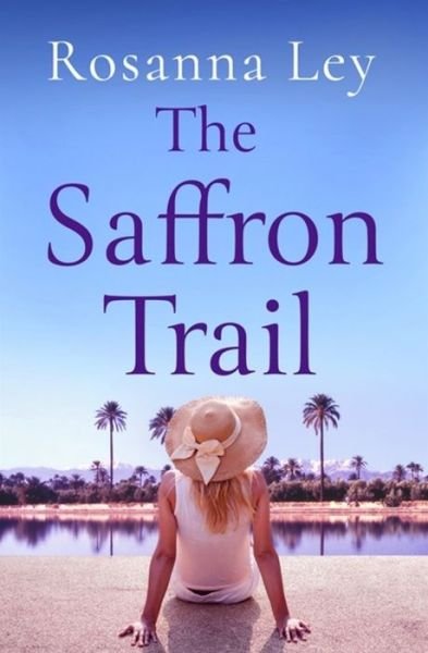 Cover for Rosanna Ley · The Saffron Trail (Taschenbuch) (2021)