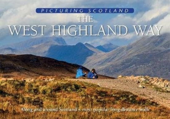 Cover for Colin Nutt · The West Highland Way: Picturing Scotland: Along and around Scotland's most popular long-distance walk - Picturing Scotland (Hardcover Book) (2019)