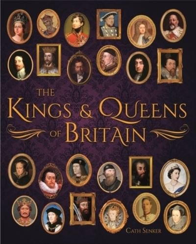 Cover for Cath Senker · Kings and Queens of Britain (Bog) (2019)
