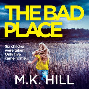 Cover for M.K. Hill · The Bad Place (Audiobook (CD)) [Unabridged edition] (2019)