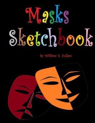 Cover for William E Cullen · Masks Sketchbook (Pocketbok) (2018)