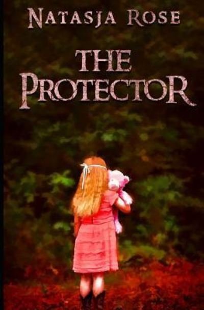 Cover for Natasja Rose · The Protector (Pocketbok) (2019)
