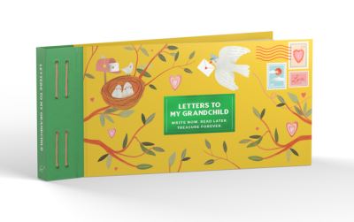 Inspired Letters to My Grandchild: Write Now. Read Later. Treasure Forever. - Letters to - Lea Redmond - Bücher - Chronicle Books - 9781797227719 - 1. Februar 2024