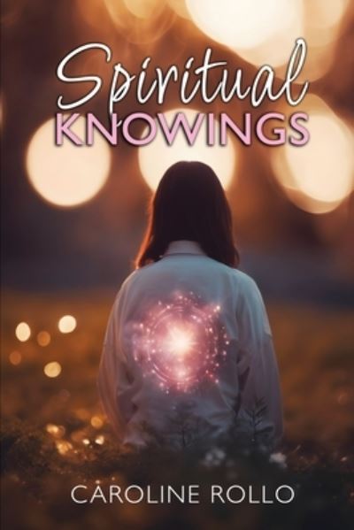 Cover for Caroline Rollo · Spiritual Knowings (Book) (2024)