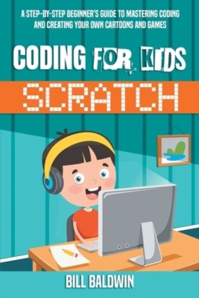 Cover for Bill Baldwin · Coding for Kids Scratch (Paperback Book) (2020)