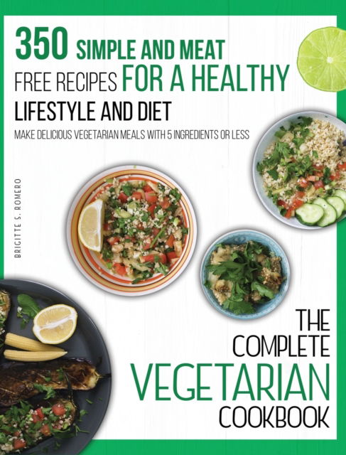Cover for Brigitte S Romero · The Complete Vegetarian Cookbook (Inbunden Bok) (2021)