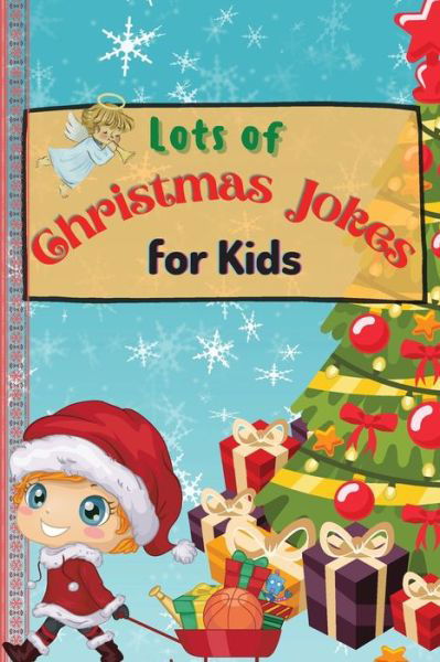 Cover for Sootie Charitys · Lots of Christmas Jokes for Kids: An Amazing and Interactive Christmas Game Joke Book for Kids and Family (Paperback Book) (2021)