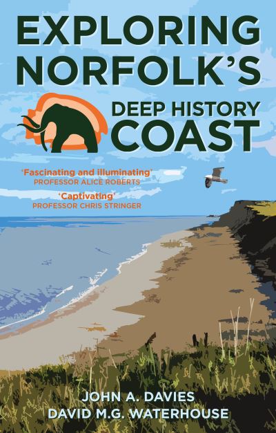 Cover for John A. Davies · Exploring Norfolk's Deep History Coast (Taschenbuch) (2023)