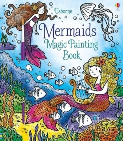 Mermaids Magic Painting Book - Fiona Watt - Books - Usborne Publishing, Limited - 9781805070719 - August 29, 2023