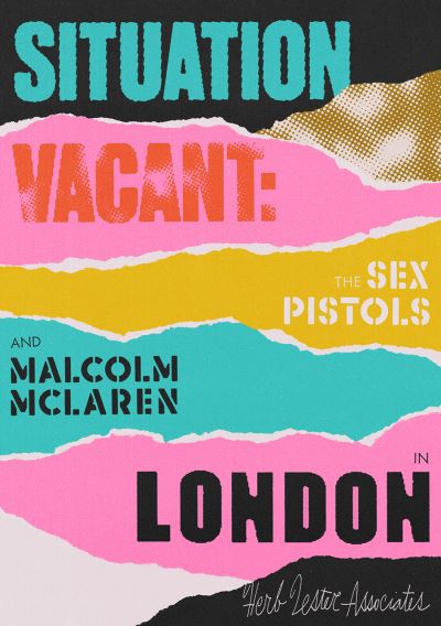 Cover for Paul Gorman · Situation Vacant: The Sex Pistols &amp; Malcolm McLaren in London (Bok) (2021)