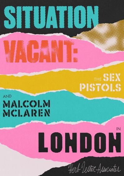 Cover for Paul Gorman · Situation Vacant: The Sex Pistols &amp; Malcolm McLaren in London (Bog) (2021)