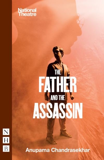 Cover for Anupama Chandrasekhar · The Father and the Assassin - NHB Modern Plays (Paperback Book) (2022)