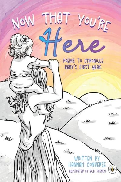 Cover for Hannah Converse · Now That You're Here (Paperback Book) (2023)