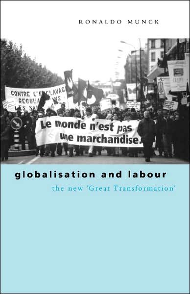 Cover for Ronaldo Munck · Globalisation and Labour: The New 'Great Transformation' (Paperback Book) (2002)