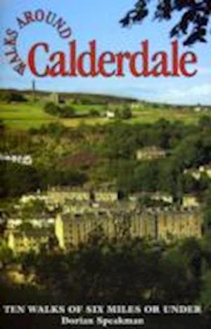 Cover for Dorian Speakman · Walks Around Calderdale - Dalesman Walks Around (Paperback Book) (2010)