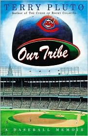 Cover for Terry Pluto · Our Tribe: a Baseball Memoir (Paperback Book) (2003)