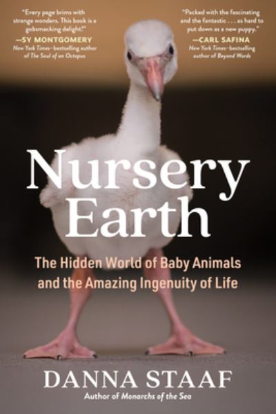 Cover for Danna Staaf · Nursery Earth: The Hidden World of Baby Animals and the Amazing Ingenuity of Life (Paperback Book) (2024)