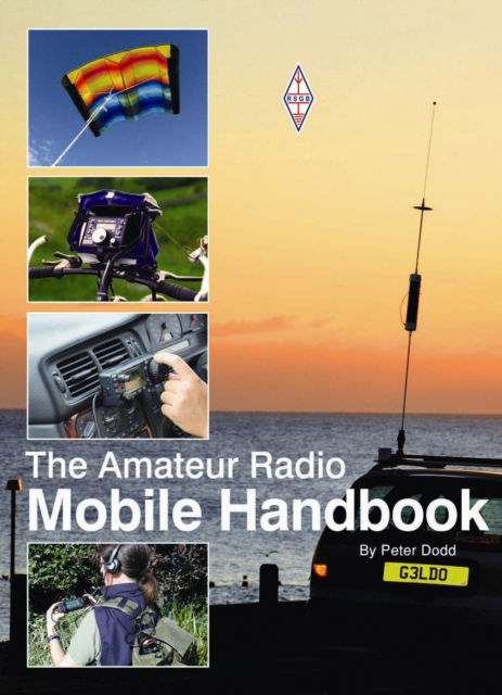 Amateur Radio Mobile Handbook - Peter Dodd - Livros - Radio Society of Great Britain - 9781905086719 - 1 de julho de 2011