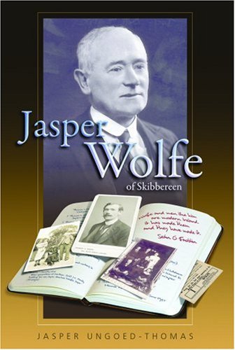 Cover for Jasper Ungoed-thomas · Jasper Wolfe of Skibbereen (Hardcover Book) [First edition] (2009)