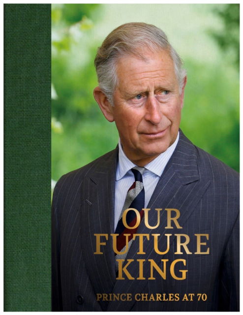 Cover for Robert Jobson · Prince Charles at 70: Our Future King (Hardcover Book) (2018)