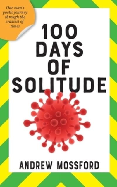 Andrew Mossford · 100 Days of Solitude (Paperback Bog) (2021)