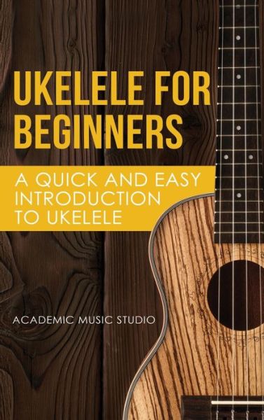 Cover for Music Studio Academy · Ukelele for Beginners (Hardcover Book) (2020)