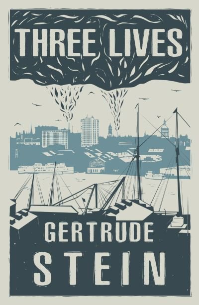 Cover for Gertrude Stein · Three Lives (Paperback Bog) (2022)