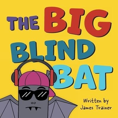 Cover for James Trainer · The Big Blind Bat (Paperback Book) (2020)