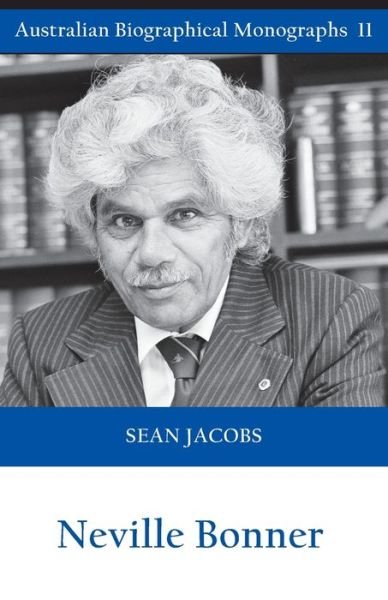 Cover for Sean Jacobs · Neville Bonner (Australian Biographical Monographs) (Paperback Book) (2021)