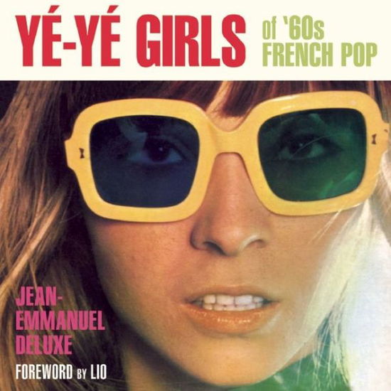 Cover for Jean-Emmanuel Deluxe · Ye-ye Girls: Of '60s French Pop (Paperback Book) (2013)