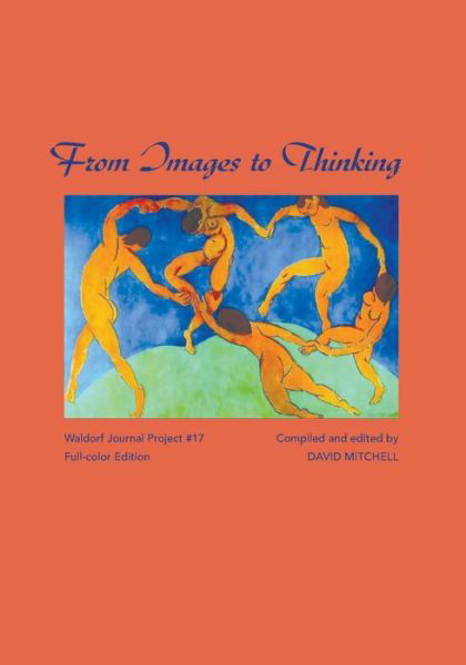 From Images to Thinking - David Mitchell - Bøger - Waldorf Publications - 9781936367719 - 29. januar 2016