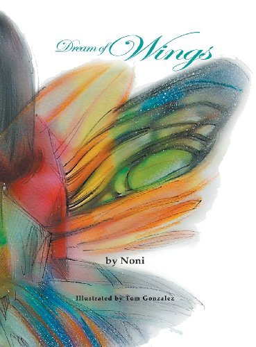 Cover for Noni Gonzalez · Dream of Wings (Gebundenes Buch) (2013)