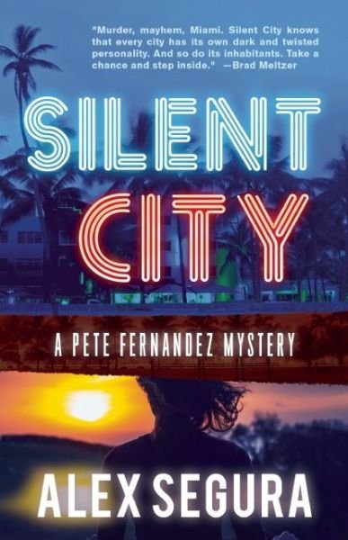 Cover for Alex Segura · Silent City - Pete Fernandez (Paperback Book) (2016)