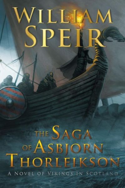 The Saga of Asbjorn Thorleikson - William Speir - Książki - Progressive Rising Phoenix Press, LLC - 9781940834719 - 16 czerwca 2015