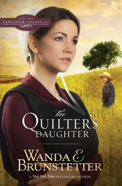 Cover for Wanda E Brunstetter · The Quilter's Daughter (Paperback Book) (2018)