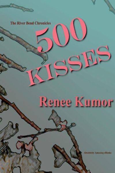 Cover for Renee Kumor · 500 Kisses (Paperback Book) (2018)