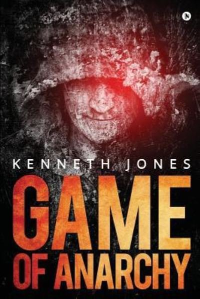 Cover for Kenneth Jones · Game of Anarchy (Paperback Book) (2017)