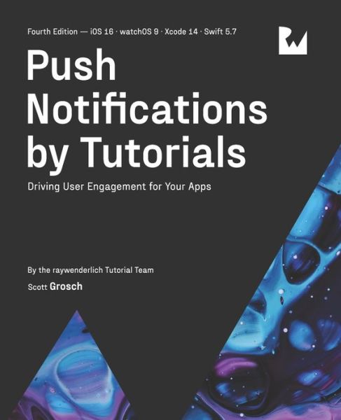 Cover for Raywenderlich Tutorial Team · Push Notifications by Tutorials (Book) (2022)