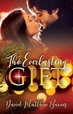 The Everlasting Gift - David-Matthew Barnes - Książki - Cayelle Publishing/Tryst - 9781952404719 - 30 listopada 2021