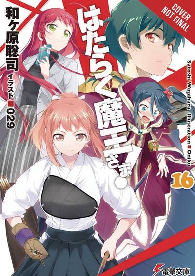 The Devil Is a Part-Timer!, Vol. 16 (light novel) - 29 (Oniku) - Books - Little, Brown & Company - 9781975302719 - April 28, 2020