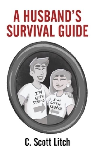 Cover for C Scott Litch · A Husband's Survival Guide (Paperback Bog) (2019)