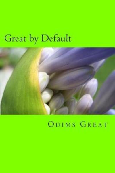 Cover for Odims Great · Great by Default (Paperback Bog) (2018)